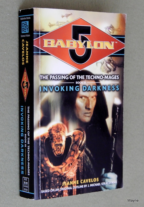 Image for Invoking Darkness (Babylon 5: The Passing of the Techno-Mages, Book 3)