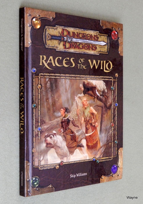 Image for Races of the Wild (Dungeon & Dragons d20 3.5 Fantasy Roleplaying)