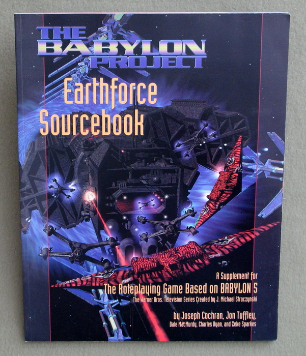 Image for The Babylon Project Earthforce Sourcebook: A Supplement for the Roleplaying Game, Based on Babylon 5