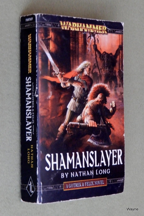 Image for Shamanslayer (Warhammer: Gotrek & Felix Novels)