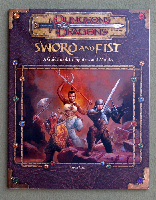 Image for Sword and Fist: A Guidebook to Fighters and Monks (Dungeon & Dragons d20 3.0 Fantasy Roleplaying)