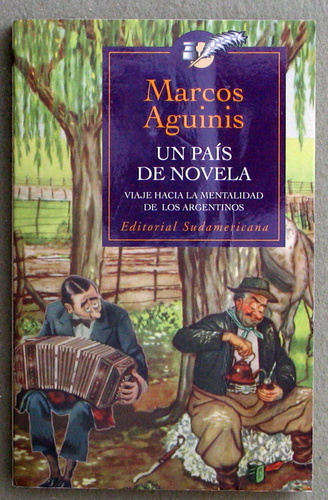 Image for Un País de Novela: Viaje Hacia la Mentalidad de los Argentinos