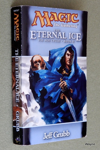 Image for The Eternal Ice (Magic the Gathering: Ice Age Cycle, Book II)