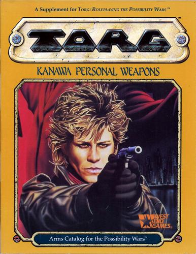 Image for Kanawa Personal Weapons: Arms Catalog for the Possibility Wars (TORG Roleplaying Game Supplement)