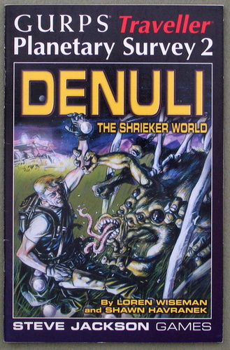 Denuli, the Shrieker World (GURPS Traveller Planetary Survey 2) Image for Denuli, the Shrieker World (GURPS Traveller Planetary Survey 2)