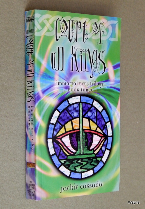 Image for Court of All Kings (Changeling the Dreaming: Immortal Eyes Trilogy, Bk 3)
