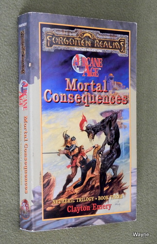 Image for Mortal Consequences (Forgotten Realms: Netheril Trilogy, Book 3)