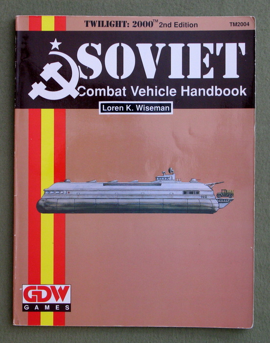 Soviet Combat Vehicle Handbook (Twilight: 2000, 2nd edition) Image for Soviet Combat Vehicle Handbook (Twilight: 2000, 2nd edition)