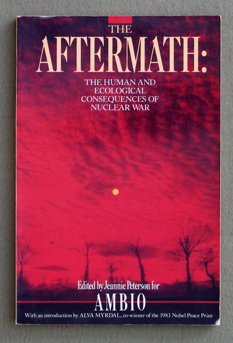 The Aftermath: The Human and Ecological Consequences of Nuclear War Image for The Aftermath: The Human and Ecological Consequences of Nuclear War