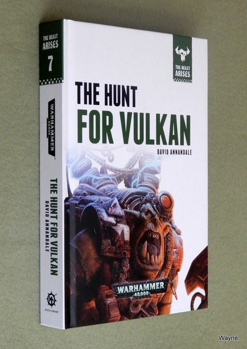 Image for The Hunt for Vulkan (Warhammer 40,000: The Beast Arises, Book 7)