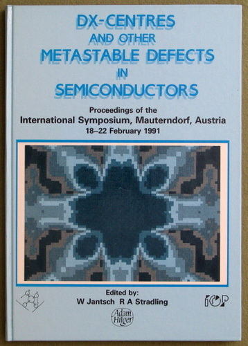 Image for Dx-Centres and Other Metastable Defects in Semiconductors ( Proceedings of the International Symposium Mauterndorf, Austria, 18-22 February, 1991)