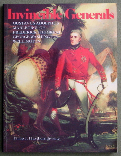 Image for Invincible Generals: Gustavus Adolphus, Marlborough, Frederick the Great, George Washington Wellington