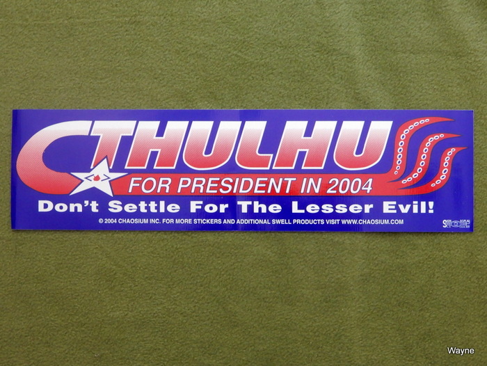 Image for Cthulhu for President 2004: Don't Settle for the Lesser Evil!