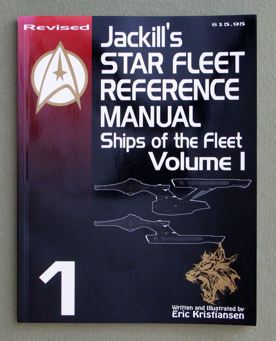 Jackill's Star Fleet Reference Manual: Ships of the Fleet (Volume I) - REVISED EDITION Image for Jackill's Star Fleet Reference Manual: Ships of the Fleet (Volume I) - REVISED EDITION