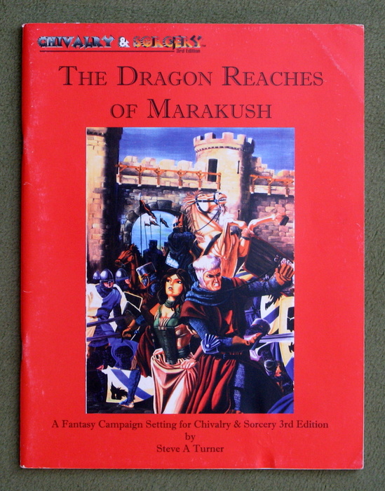 Image for The Dragon Reaches of Marakush (Chivalry & Sorcery, 3rd Edition)