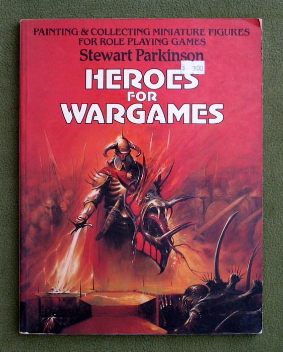 Image for Heroes for Wargames: Painting and Collecting Miniature Figures for Role Playing Games