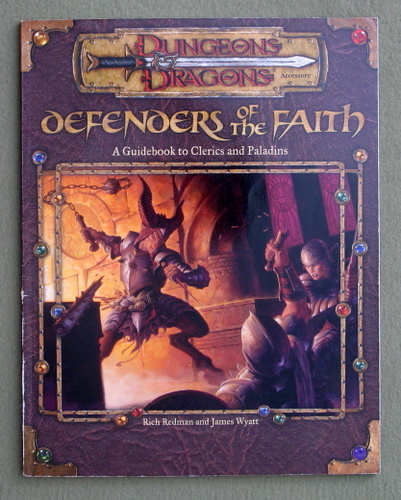 Defenders of the Faith: A Guidebook to Clerics and Paladins (Dungeon & Dragons d20 3.0 Fantasy Roleplaying) Image for Defenders of the Faith: A Guidebook to Clerics and Paladins (Dungeon & Dragons d20 3.0 Fantasy Roleplaying)