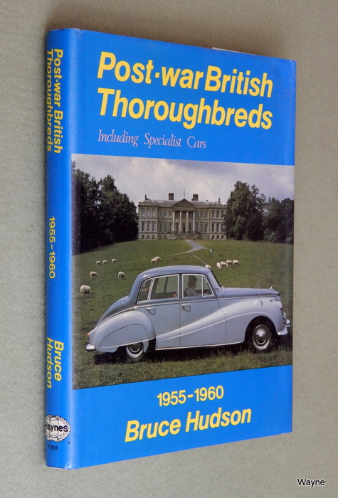 Image for Post-war British Thoroughbreds: Including Specialist Cars (1955-1960)