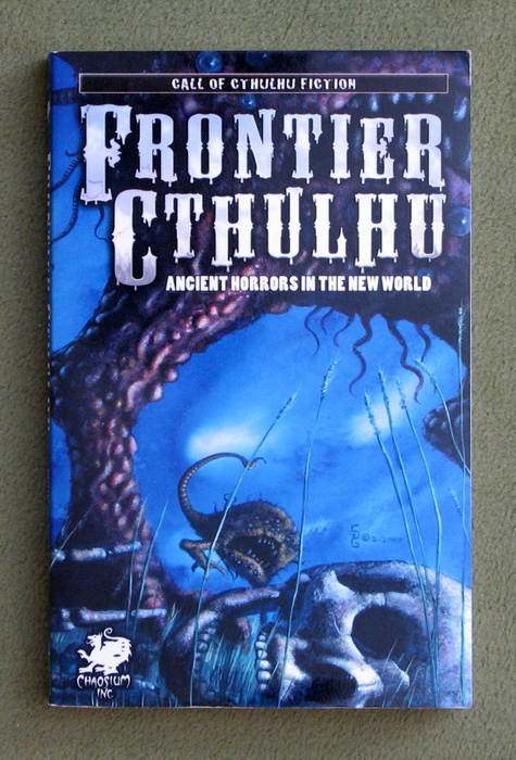 Image for Frontier Cthulhu: Ancient Horrors in the New World (Call of Cthulhu Fiction)