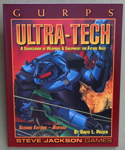 GURPS Ultra-Tech: A Sourcebook of Weapons & Equipment for Future Ages (2nd Edition, Revised) Image for GURPS Ultra-Tech: A Sourcebook of Weapons & Equipment for Future Ages (2nd Edition, Revised)