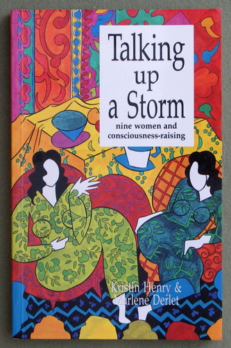 Image for Talking Up a Storm: Nine Women and Consciousness-Raising