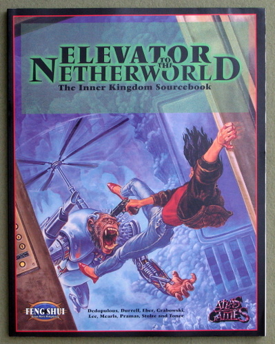 Elevator to the Netherworld: The Inner Kingdom Sourcebook (Feng Shui) Image for Elevator to the Netherworld: The Inner Kingdom Sourcebook (Feng Shui)