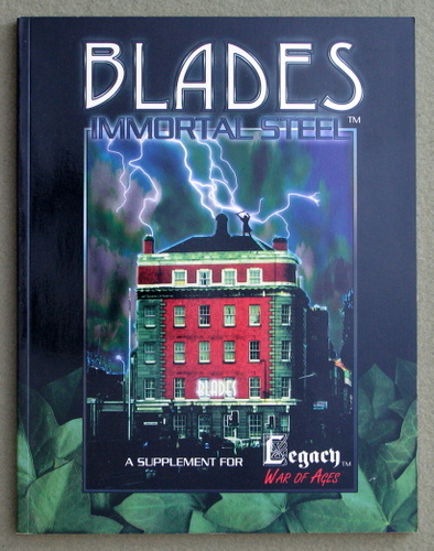 Image for Blades: Immortal Steel; A Supplement for Legacy War of Ages