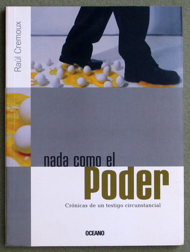 Image for Nada Como El Poder: Cronicas de un testigo circunstancial