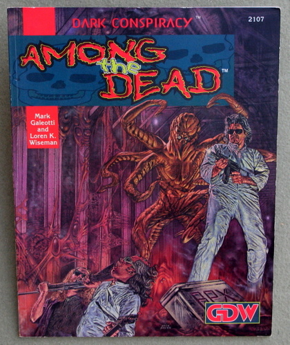 Image for Among the Dead (Dark Conspiracy RPG)