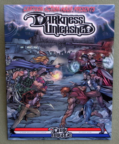 Image for Cartoon Action Hour presents: Darkness Unleashed (Dark Brigade)