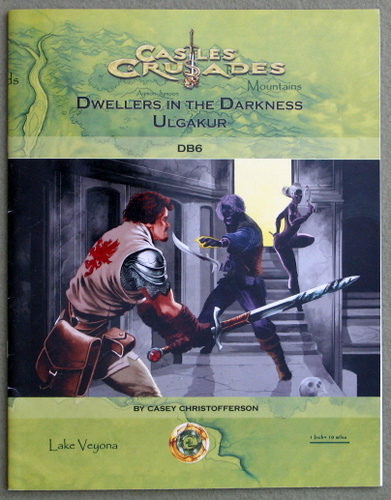 Image for Dwellers in the Darkness: Ulgakur (Castles & Crusades Adventure DB6)
