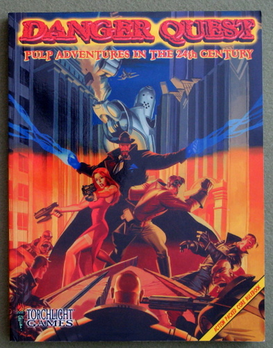 Image for Danger Quest Pulp Adventures In The 24th Century (The Danger Quest World, Action Packed Core Rulebook)