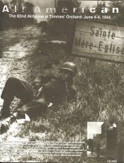 Image for All American (The 82nd Airborne at Timmes' Orchard: June 6-9, 1944)