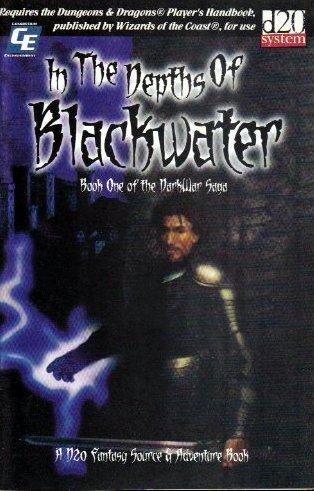 In the Depths of Blackwater: DarkWar Saga, Book One (D20 System) Image for In the Depths of Blackwater: DarkWar Saga, Book One (D20 System)
