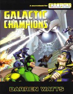 Image for Galactic Champions: A Sourcebook for Champions