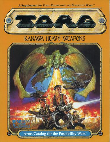 Image for Kanawa Heavy Weapons: Arms Catalog for the Possibility Wars (TORG)