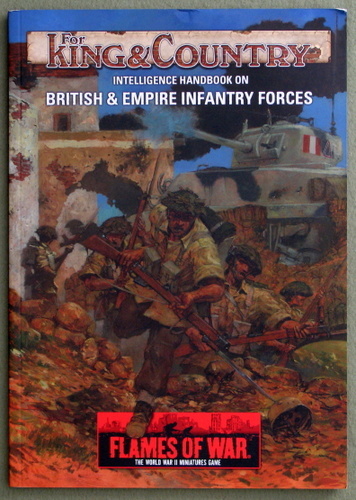 Image for For King and Country: Intelligence Handbook on British and Empire Infantry Forces (Flames of War: The World War II Miniatures Game)