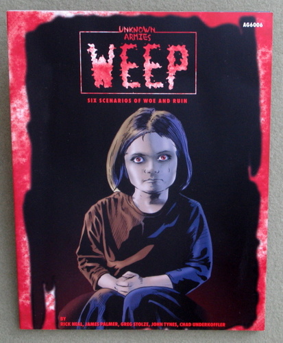 Image for Weep: Six Scenarios of Woe and Ruin (Unknown Armies)