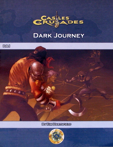 Dark Journey (Castles & Crusades DA1) Image for Dark Journey (Castles & Crusades DA1)